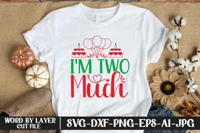 I'm Two Much SVG CUT FILE SVG MStudio 