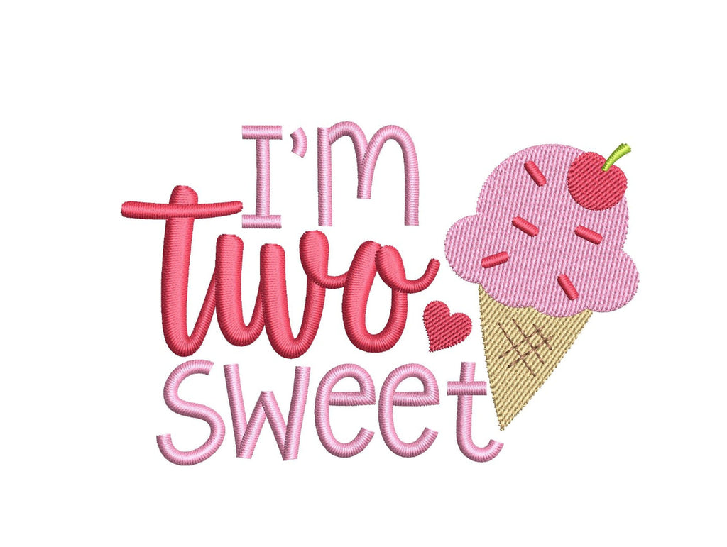 I’m Two Sweet Embroidery Design, 4 sizes, Instant download - So Fontsy