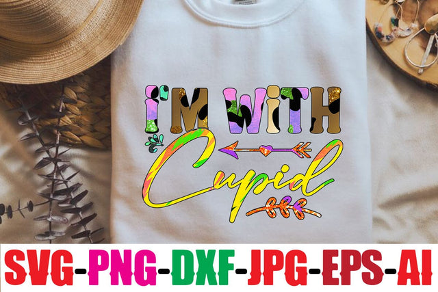 i'm with cupid Sublimation Sublimation MStudio 