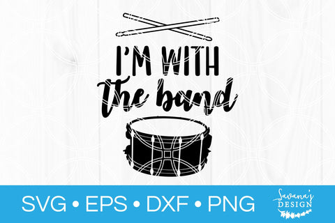 Im With The Band with Snare Drum SVG SVG SavanasDesign 