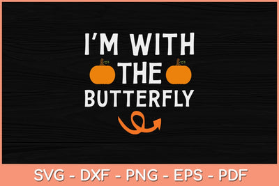 I'm With The Butterfly Halloween Svg Design SVG artprintfile 