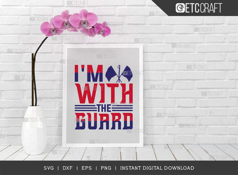 I'm With The Guard SVG Cut File, Marching Band Svg, Color Guard Svg, Color Guard Mom Svg, Color Guard Flag Svg, Color Guard Quotes, ETC T00616 SVG ETC Craft 