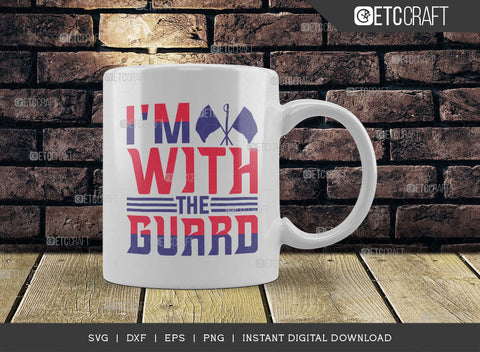 I'm With The Guard SVG Cut File, Marching Band Svg, Color Guard Svg, Color Guard Mom Svg, Color Guard Flag Svg, Color Guard Quotes, ETC T00616 SVG ETC Craft 