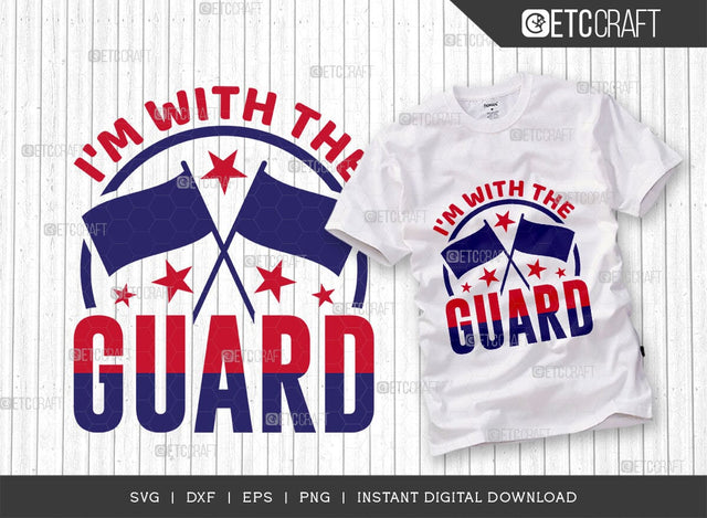 I'm With The Guard SVG Cut File, Marching Band Svg, Color Guard Svg, Color Guard Mom Svg, Color Guard Flag Svg, Color Guard Quotes, ETC T00616 SVG ETC Craft 