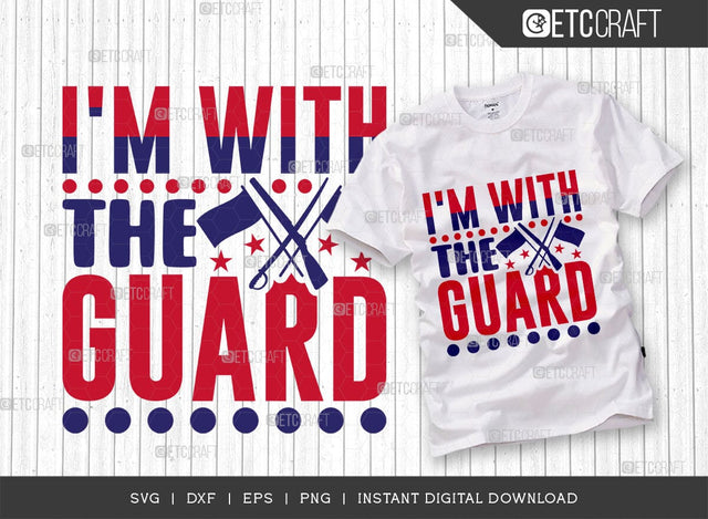I'm With The Guard SVG Cut File, Marching Band Svg, Color Guard Svg, Color Guard Mom Svg, Color Guard Flag Svg, Color Guard Quotes, ETC T00616 SVG ETC Craft 