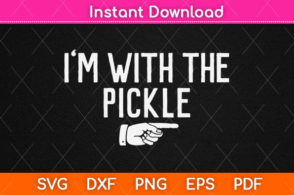 I'm With The Pickle Halloween Svg Design SVG artprintfile 