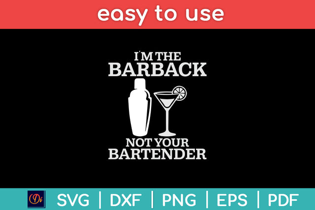I'm Your Barback Not Your Bartender Svg Png Dxf Digital Cutting File SVG Helal 
