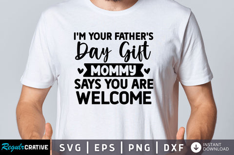 Im your father's day gift SVG SVG Regulrcrative 