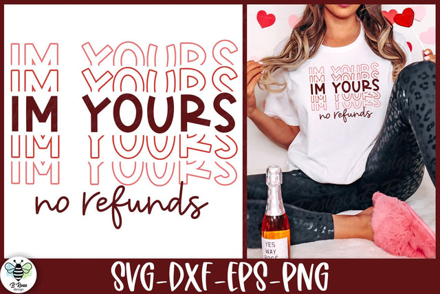 I'm Yours No Refunds | Funny Valentine's Day SVG SVG B Renee Design 
