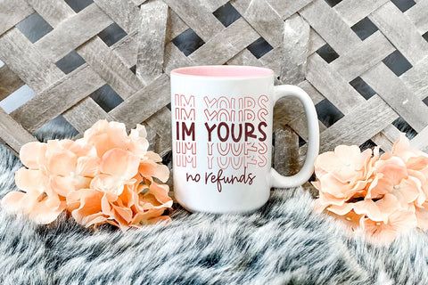 I'm Yours No Refunds | Funny Valentine's Day SVG SVG B Renee Design 