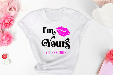 I'm Yours No Refunds SVG | Funny Valentine's Day Quote SVG B Renee Design 