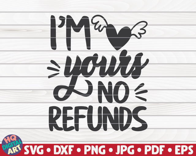 I'm yours No refunds SVG | Valentine's Day quote SVG HQDigitalArt 