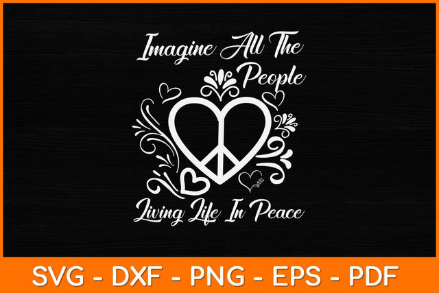 Imagine All The People Living Life In Peace Svg Design SVG artprintfile 