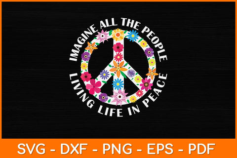 Imagine All The People Living Life In People Svg Design SVG artprintfile 