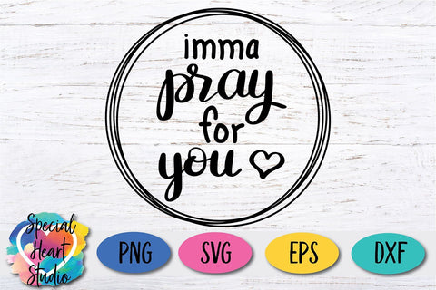 imma pray for you SVG Special Heart Studio 
