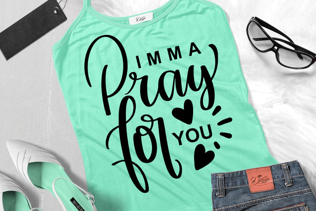 Imma Pray For You SVG SVG dapiyupi store 