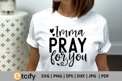 Imma pray for you SVG SVG etcify 