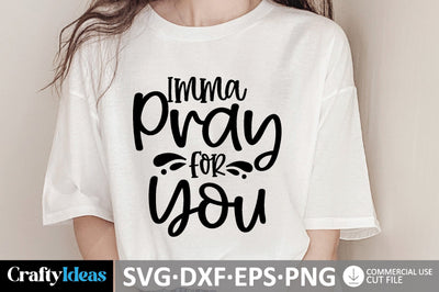 Imma Pray For You SVG SVG md faruk hossain 