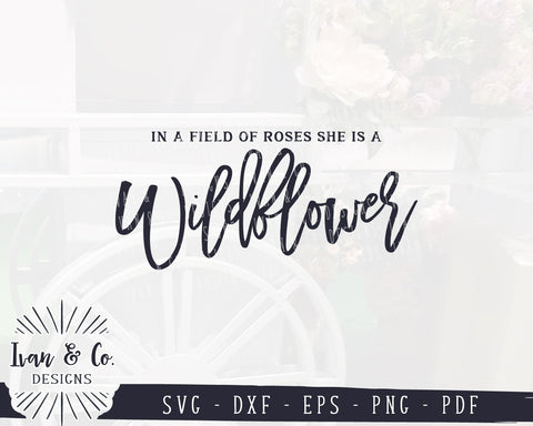 In a Field of Roses She Is a Wildflower SVG Files | Girl's Room | Baby Girl | Farmhouse (952750068) SVG Ivan & Co. Designs 