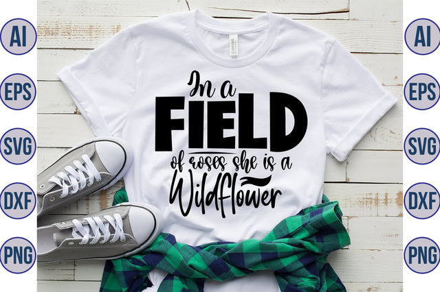 In a field of roses she is a wildflower svg SVG orpitasn 