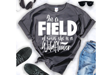 In a field of roses she is a wildflower svg SVG orpitasn 