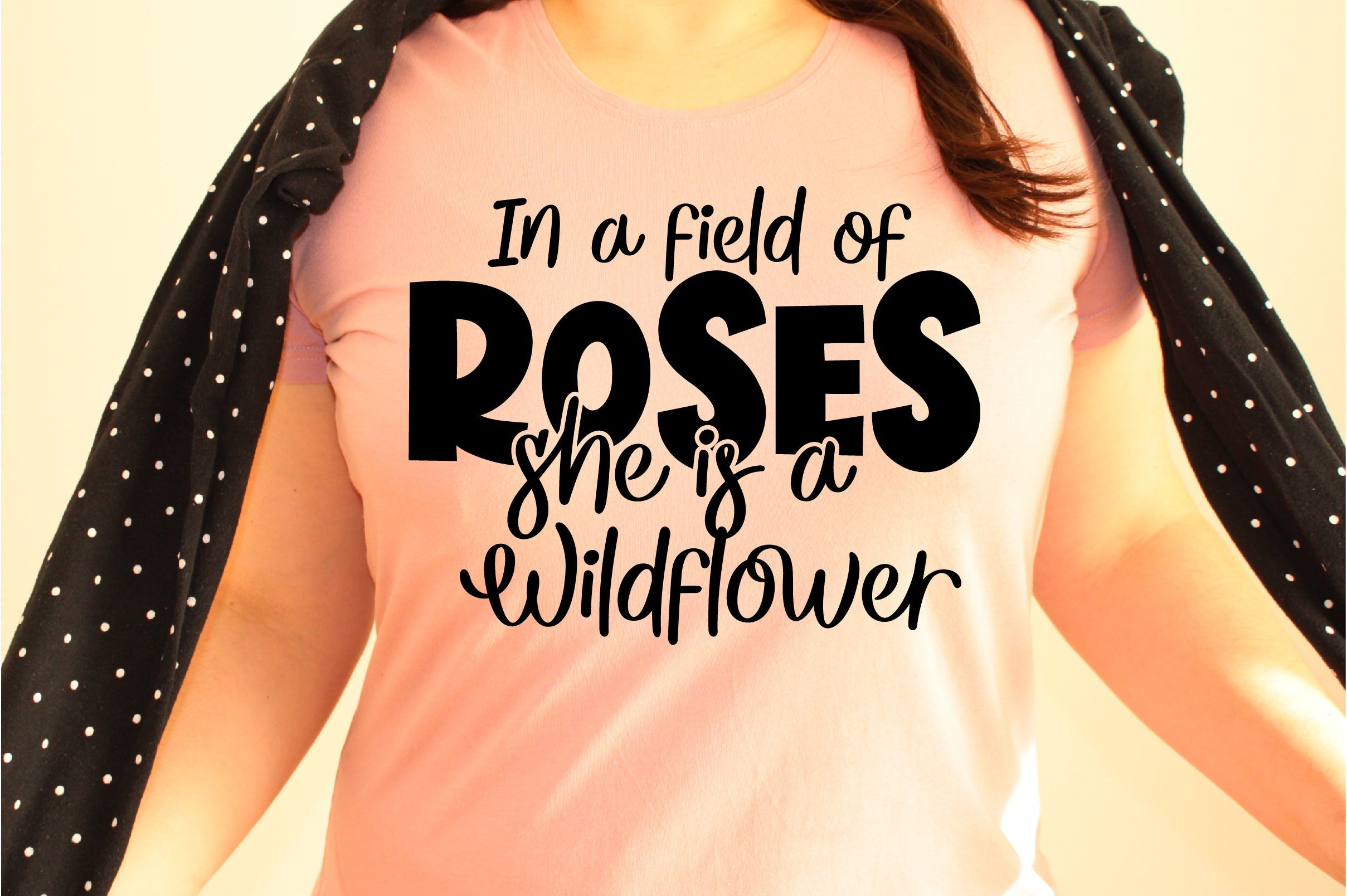 In A Field Of Roses She Is A Wildflower SVG - So Fontsy