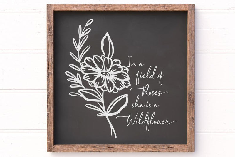 In A Field Of Roses She Is A Wildflower SVG SVG So Fontsy Design Shop 
