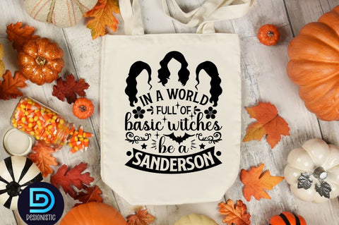 In a world full of basic witches be a sanderson SVG SVG DESIGNISTIC 