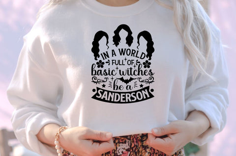 In a world full of basic witches be a sanderson SVG SVG DESIGNISTIC 