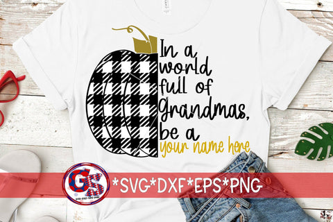 In A World Full Of Grandmas Be A SVG DXF EPS PNG-Fall Pumpkin SVG SVG Greedy Stitches 
