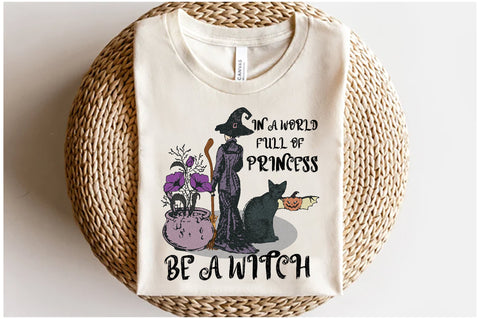 In a World Full of Princess Be a Witch Sublimation Sublimation Jagonath Roy 