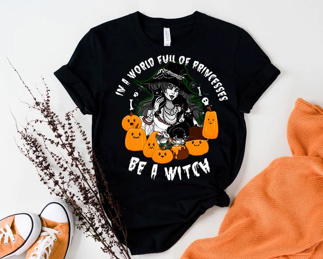In A World Full Of Princesses Be A Witch Halloween Digital instant Download PNG, Halloween Shirt PNG, Halloween Sublimation, Witch Design Sublimation iStyleDesign 