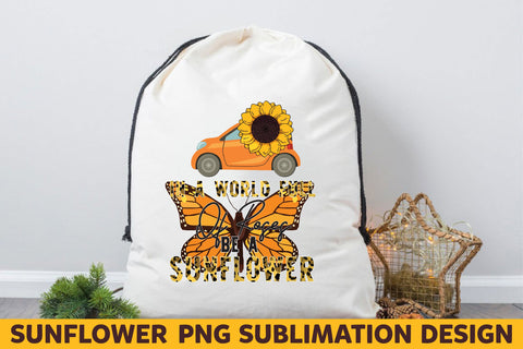 In a world full of roses be a sunflower Sublimation Rupkotha 