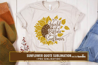 In a world full of roses be a sunflower sublimation Sublimation vectorbundles 