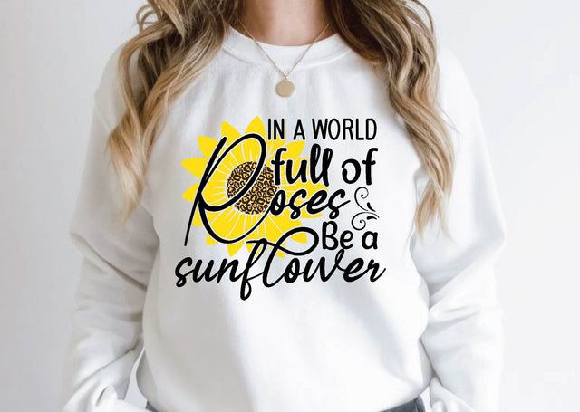 in a world full of roses be a sunflower SVG farhad farhad 