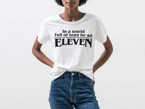 In a world full of tens be an eleven svg, Best friends svg, Funny quotes svg, Teen svg, Upside Down svg, Eleven svg SVG CutLeafSvg 