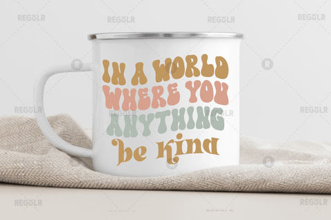 In a world where you anything be kind SVG SVG Regulrcrative 