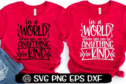 In A World Where You Can Be Anything Be Kind SVG PNG EPS DXF SVG On the Beach Boutique 