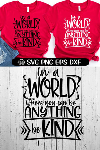 In A World Where You Can Be Anything Be Kind SVG PNG EPS DXF SVG On the Beach Boutique 