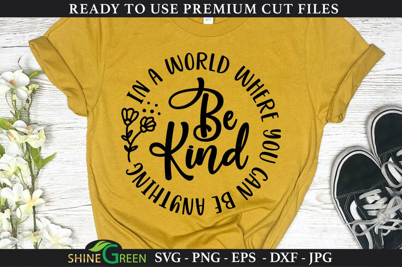 In a World Where You Can Be Anything Be Kind SVG SVG Shine Green Art 