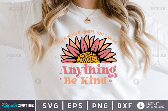 In a world where you can be anything SVG SVG Regulrcrative 