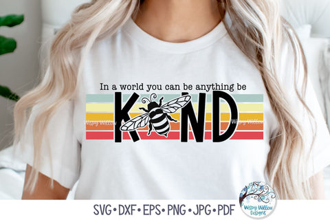 In A World You Can Be Anything Be Kind SVG SVG Wispy Willow Designs 