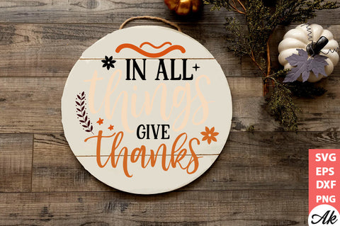 In all things give thanks Round Sign SVG akazaddesign 