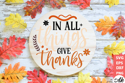 In all things give thanks Round Sign SVG akazaddesign 