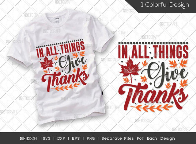 In All Things Give Thanks SVG Cut File | Holidays Svg | Fall Leaves Svg | Fall Svg | Thankful Svg | Thanksgiving Svg | Hunting T-shirt Design SVG ETC Craft 