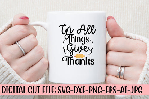 In All Things Give Thanks SVG Cut File SVG Syaman 