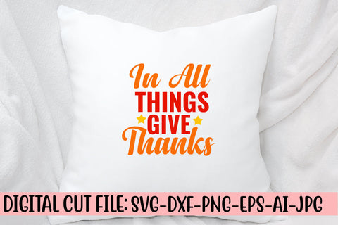 In All Things Give Thanks SVG Cut File SVG Syaman 