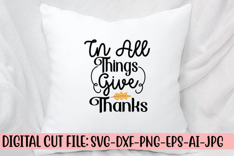 In All Things Give Thanks SVG Cut File SVG Syaman 