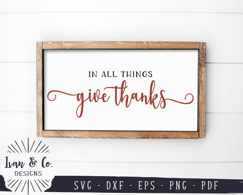 In All Things Give Thanks SVG Files | Fall Sign Svg | Thanksgiving Quote | Give Thanks Svg | Commercial Use | Digital Cut Files (1269725509) SVG Ivan & Co. Designs 