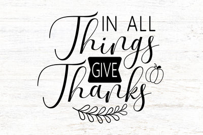 In All Things Give Thanks SVG SVG dapiyupi store 